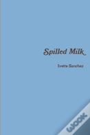 Spilled Milk