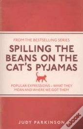 Spilling The Beans On The Cat'S Pyjamas