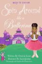 Spin Around Like A Ballerina - Preview