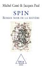 Spin ; Roman Noir De La Matiere - Preview