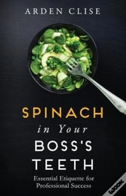 Capa do artigo Spinach In Your Boss'S Teeth