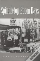 Spindletop Boom Days Volume 9