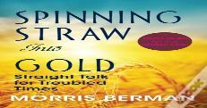 Spinning Straw Into Gold