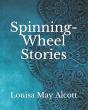Spinning-Wheel Stories - Preview