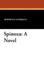 Spinoza: A Novel - Preview