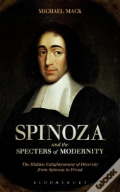 Spinoza & The Specters Of Modernity