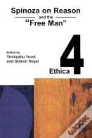 Spinoza On Reason And The "Free Man"