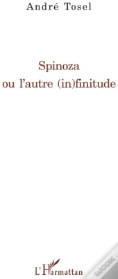 Spinoza Ou L'Autre (In)Finitude