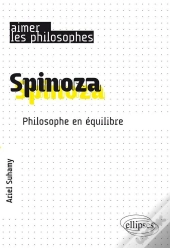 Spinoza ; Un Philosophe De L'Équilibre
