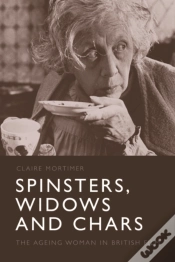 Capa do artigo Spinsters, Widows And Chars
