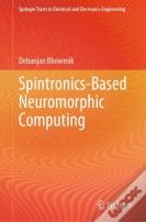 Spintronics-Based Neuromorphic Computing