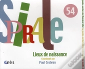 Spirale T.54; Lieux De Naissance