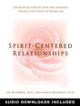 Spirit-Centered Relationships - Preview