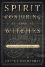 Spirit Conjuring For Witches - Preview