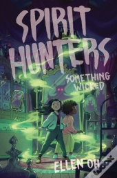 Spirit Hunters #3: Something Wicked