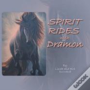 Spirit Rides With Dramon