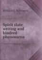 Spirit Slate Writing And Kindred Phenomena - Preview
