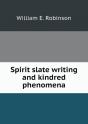 Spirit Slate Writing And Kindred Phenomena - Preview