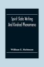 Spirit Slate Writing And Kindred Phenomena - Preview