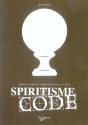 Spiritisme Code : Esprit Et Medium ; Communiquer Avec L'Au-Dela - Preview
