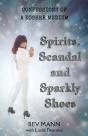 Spirits, Scandal And Sparkly Shoes - Preview