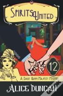 Spirits United (A Daisy Gumm Majesty Mystery, Book 12)