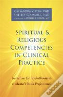 Spiritual And Religious Competencies In Clinical Practice