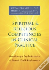 Spiritual And Religious Competencies In Clinical Practice