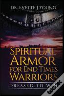 Spiritual Armor For End Times Warriors