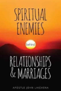 Spiritual Enemies Behind Relationships And Marriages - Preview