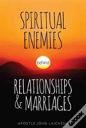 Spiritual Enemies Behind Relationships And Marriages