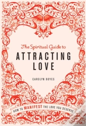 Spiritual Guide To Attracting Love