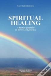 Spiritual Healing - A Human Potential In