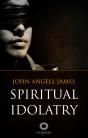 Spiritual Idolatry - Preview
