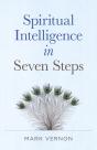 Spiritual Intelligence In Seven Steps - Preview