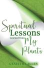 Spiritual Lessons Learned From My Plants - Preview