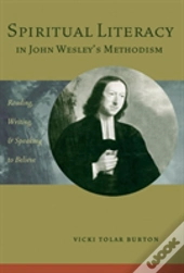 Spiritual Literacy In John Wesley'S Methodism