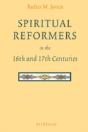 Spiritual Reformers In The 16th And 17th Centuries - Preview