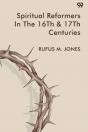 Spiritual Reformers In The 16th & 17th Centuries (Edition1) - Preview