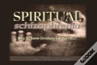 Spiritual Schizophrenia