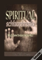Spiritual Schizophrenia