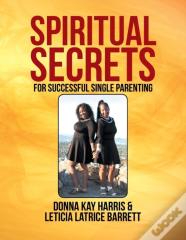 Spiritual Secrets For Successful Single Parenting