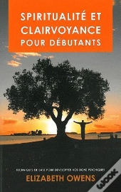 Spiritualité Et Clairvoyance Pour Débutants