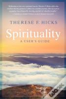 Spirituality: A User'S Guide
