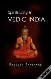 Spirituality In Vedic India