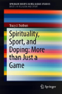 Spirituality, Sport, And Doping: More Than Just A Game - Preview