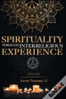 Spirituality Through Interreligious Experience