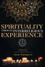 Spirituality Through Interreligious Experience - Preview