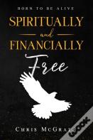 Spiritually And Financially Free