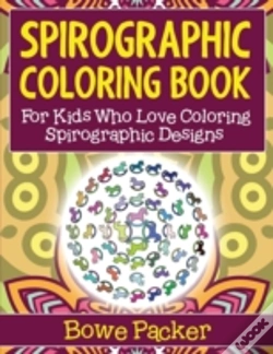 Capa do artigo Spirographic Coloring Book: For Kids Who Love Coloring Spirograph Designs